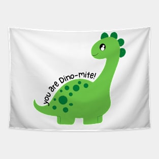 You Are Dino-mite Cute Dinosaur Tapestry