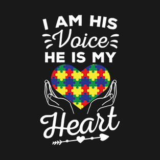 I am his voice he is my heart T-Shirt