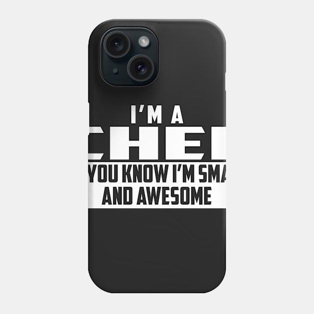 Smart and Awesome Chef Phone Case by helloshirts