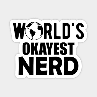 Nerd - World's okayest Nerd Magnet