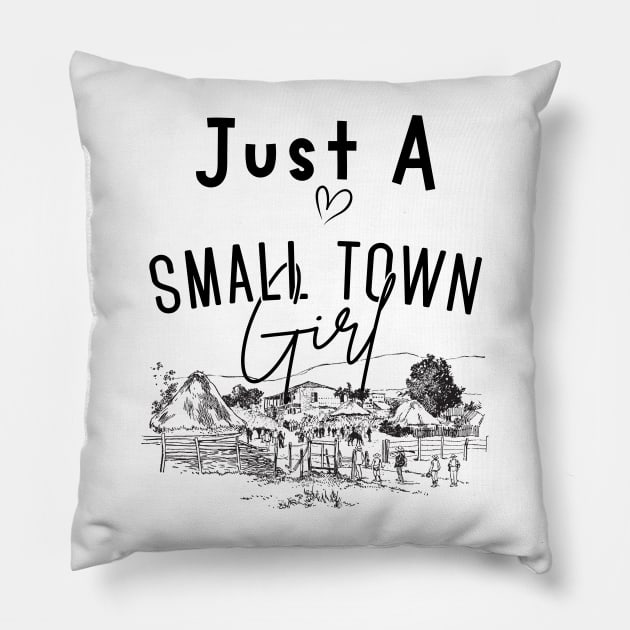 Just a Small Town Girl, Small Town Lovers Pillow by mkhriesat