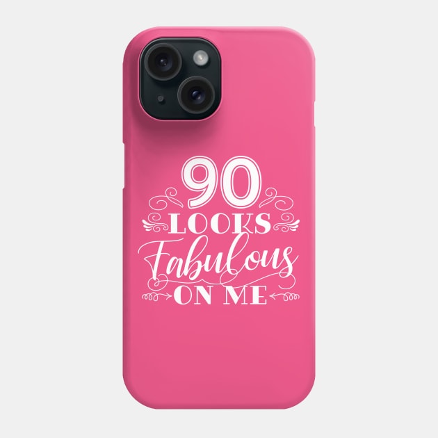 90 Looks Fabulous - Pink Phone Case by AnnaBanana