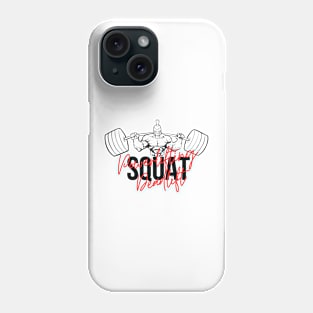 Powerlifting Deadlift Squat Bench Phone Case