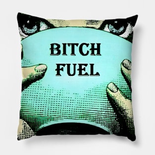 Bitch Fuel Pillow