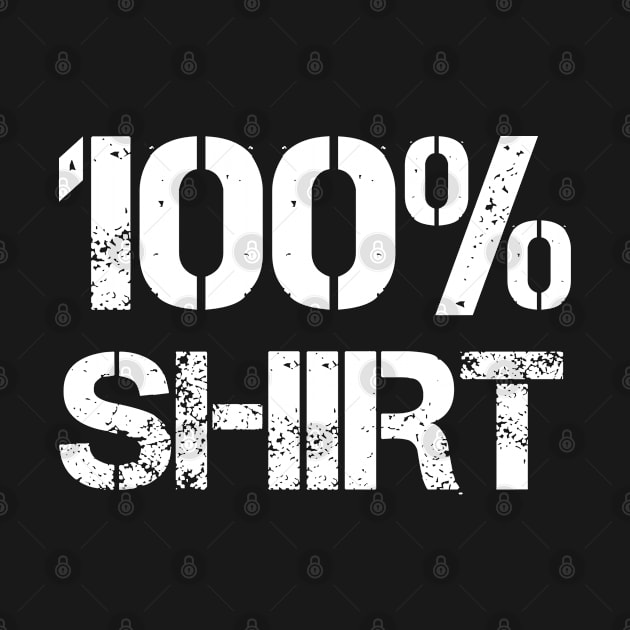 Hundred Percent Shirt by EpicEndeavours