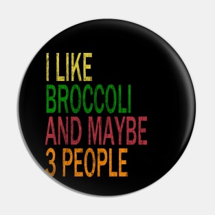 Broccoli Lovers & 3 People Pin