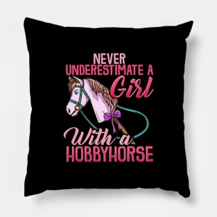 Never Underestimate A Girl With A Hobbyhorse product Pillow