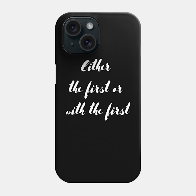 Either the first or with the first Phone Case by johnnie2749