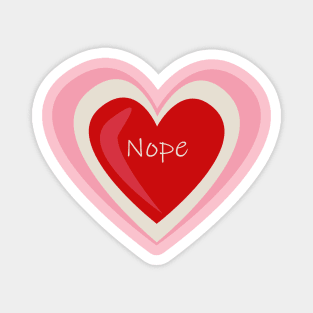 Nope - Anti Valentines Magnet