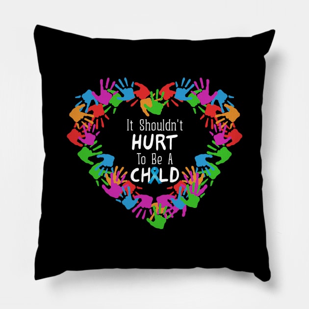 It Shouldn't Hurt to Be a Child Heart Child Abuse Awareness Pillow by FrancisDouglasOfficial