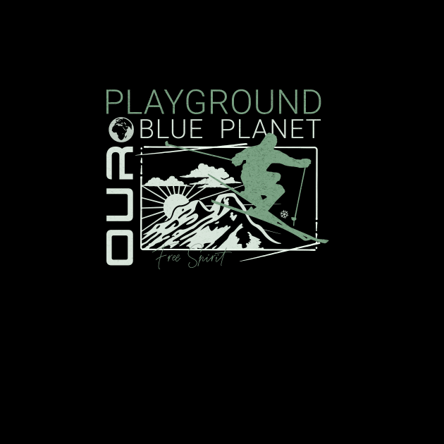 Playground Ski Snow Planet Earth Playground Good Vibes Free Spirit by Cubebox