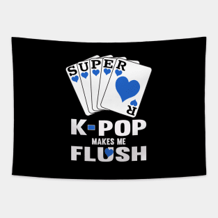 K-Pop Makes me flush, card hand in Sapphire Blue Tapestry