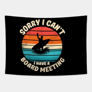 Sorry I Can't I have a Board Meeting Surfing graphic Tapestry