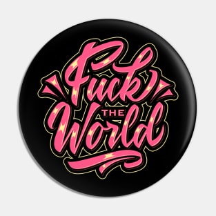 Fuck the world lettering Pin