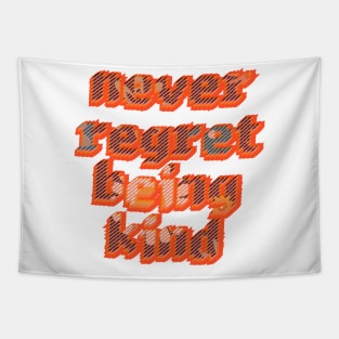 Never regret being kind | Be kind | Floral typography Tapestry