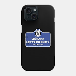 Letterkenny Welcome to Letterkenny Phone Case