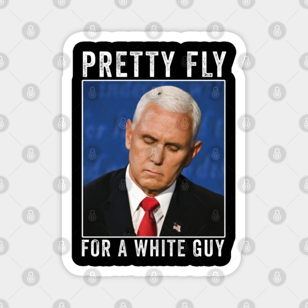 Pretty fly for a white guy Magnet by alustown