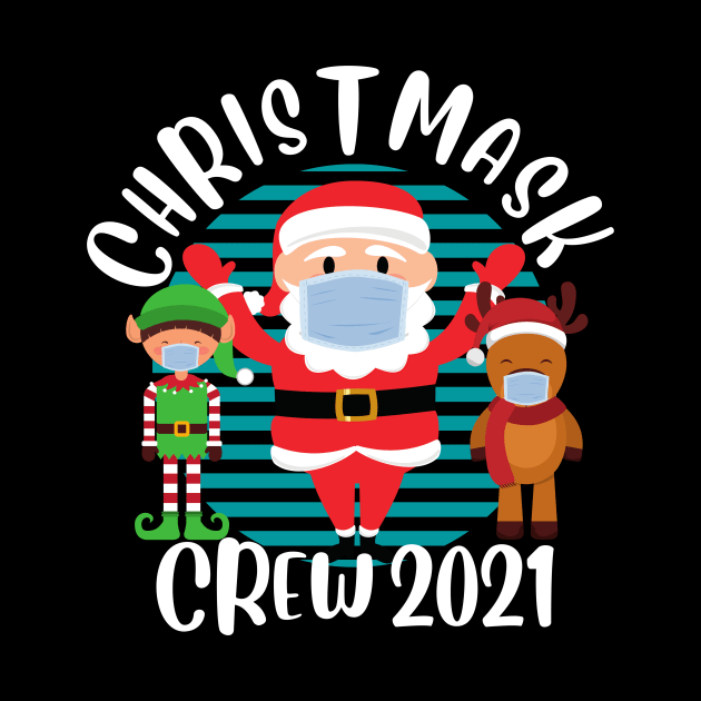 Christmask Crew 2021 Funny Santa Reindeer Elf Wearing Face Mask Matching Family Christmas by PowderShot