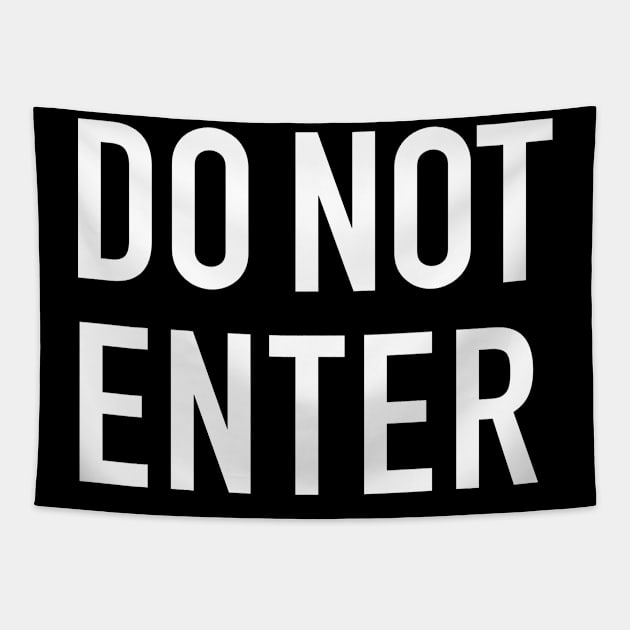 Do Not Enter Tapestry by StickSicky