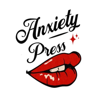 Anxiety Press T-Shirt