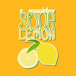 Complainy Sour Lemon T-Shirt