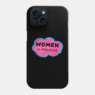 Women in Medicine Phone Case