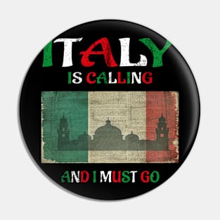 italy is calling and i must go Pin