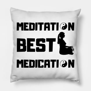 MEDITATION BEST MEDICATION Pillow