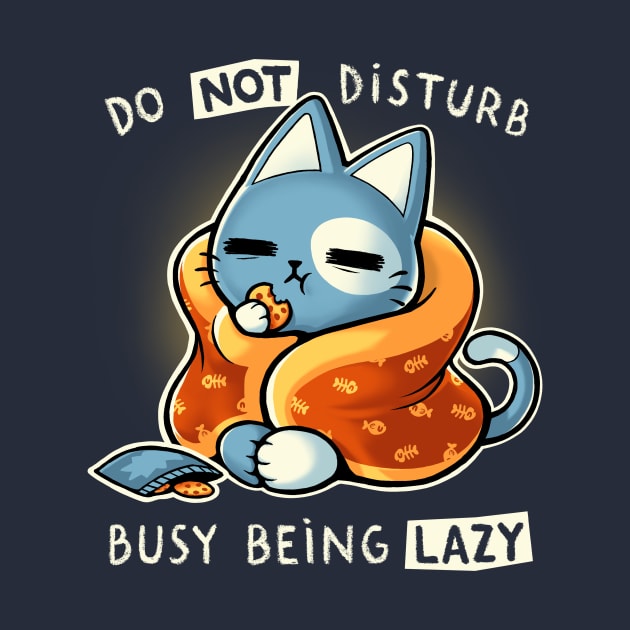 Busy being Lazy - Cute cat - Do not disturb - procrastination kitty by BlancaVidal