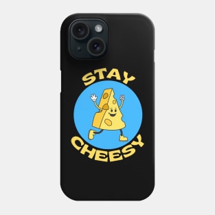 Stay Cheesy | Cheese Pun Phone Case