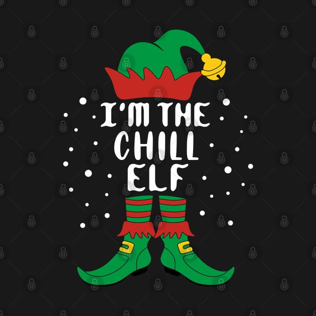 I'm The Chill Elf Matching Family Christmas by creativeKh