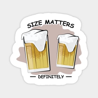 Size Matters - Beer Magnet