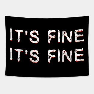 It's Fine. It's Fine. Tapestry