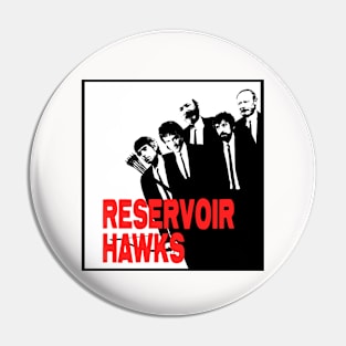 Reservoir Hawks (Alt Print) Pin