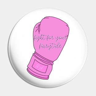 fight for your fairytale Pin