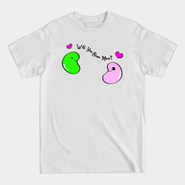 Discover Will You Bean Mine? - Valentines Day - T-Shirt