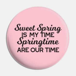 Sweet Spring Time Quote Pin