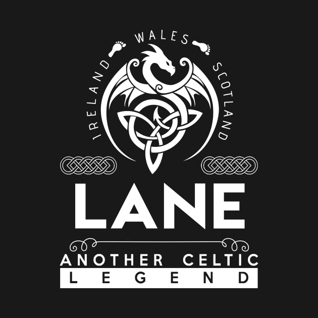 Lane Name T Shirt - Another Celtic Legend Lane Dragon Gift Item by harpermargy8920