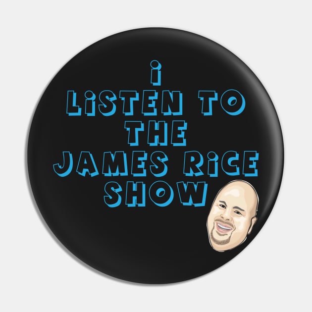 The James Rice Show Pin by The 100 Pound War