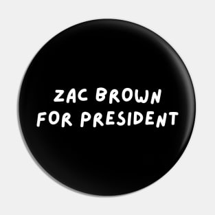 Zac Brown for President Pin