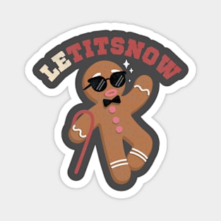 Gingerbread Man Let It Snow Naughty Christmas Magnet