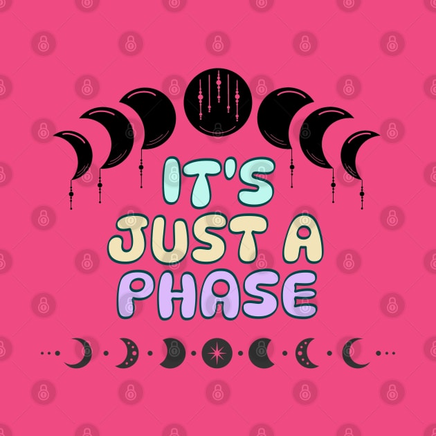 It's Just A Phase by Berlin Larch Creations