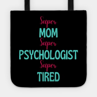 Super mom, super psychologist, super tired Tote