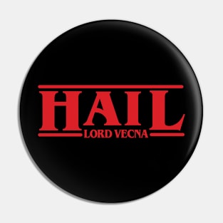 Hail Lord Vecna - Stranger Things Pin