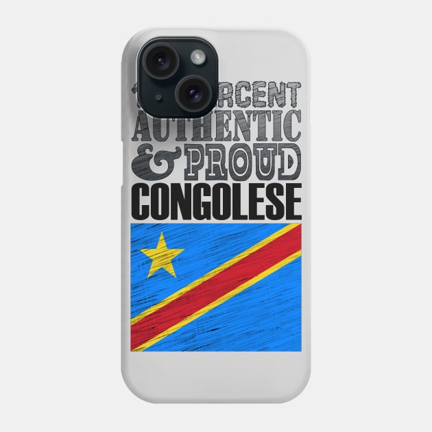 100 Percent Authentic And Proud Congolese! Phone Case by  EnergyProjections