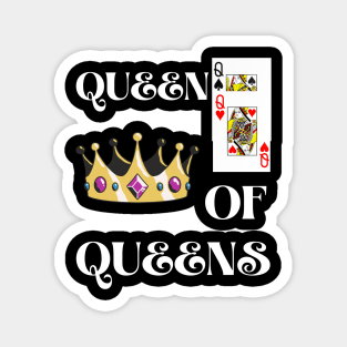 QUEEN OF QUEENS DESIGN Magnet