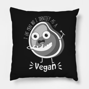 i eat meat but i identify as a vegan Pillow