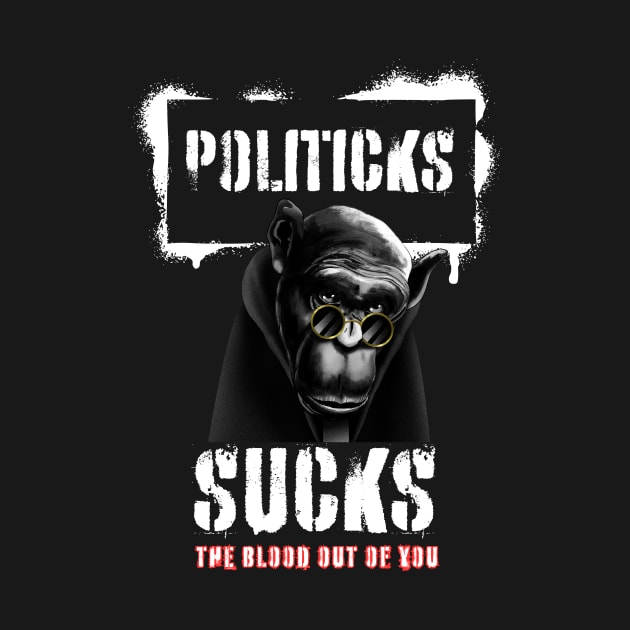 Politicks Suck the Blood Out of You, Election Season by 3nityONE