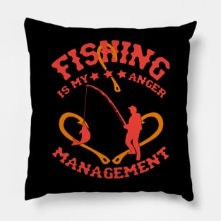 Fishing is MY Anger Management Pillow