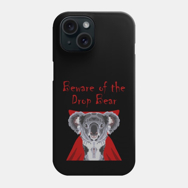 Beware of the Drop Bear Phone Case by GeoCreate